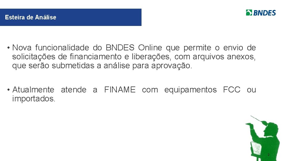 Esteira de Análise • Nova funcionalidade do BNDES Online que permite o envio de