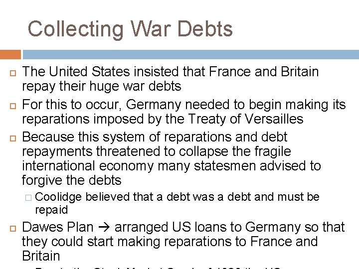 Collecting War Debts The United States insisted that France and Britain repay their huge