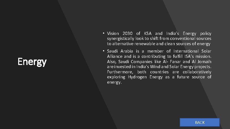  • Vision 2030 of KSA and India’s Energy policy synergistically look to shift