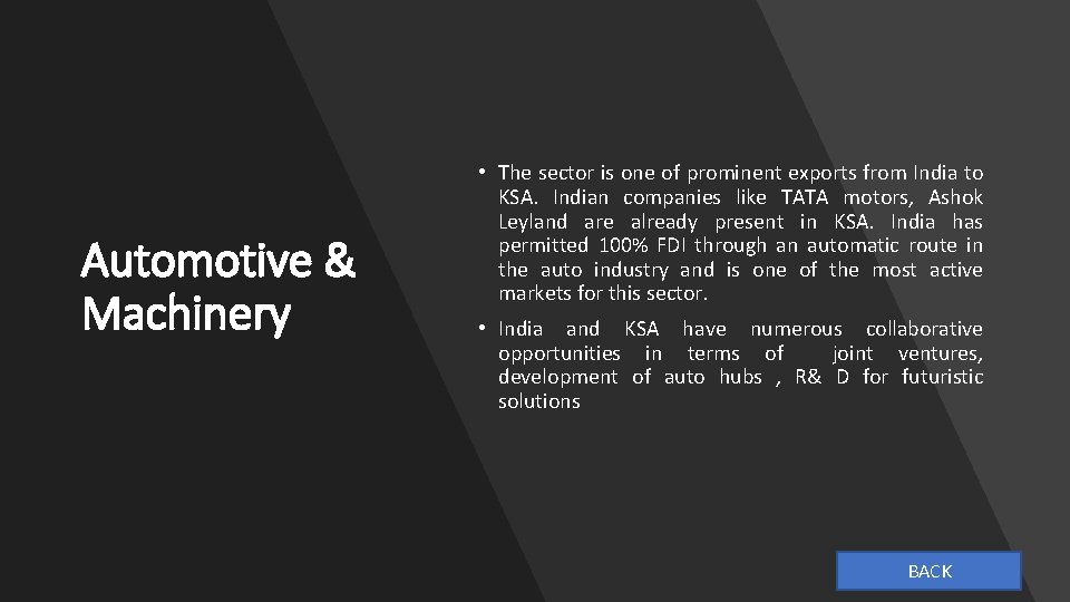 Automotive & Machinery • The sector is one of prominent exports from India to