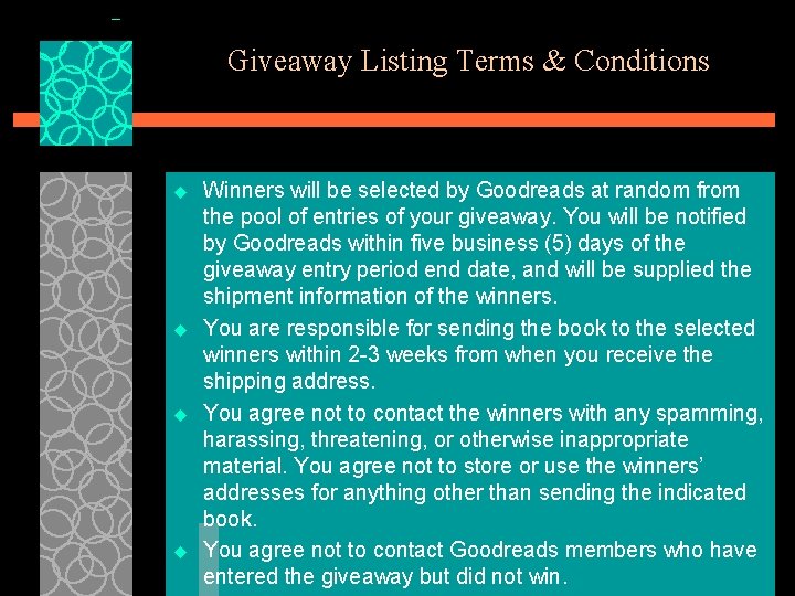 Giveaway Listing Terms & Conditions u u Winners will be selected by Goodreads at