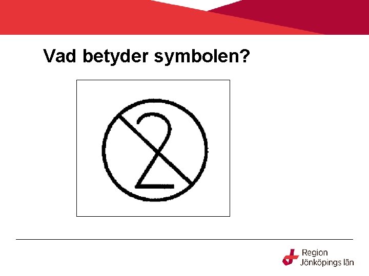 Vad betyder symbolen? 