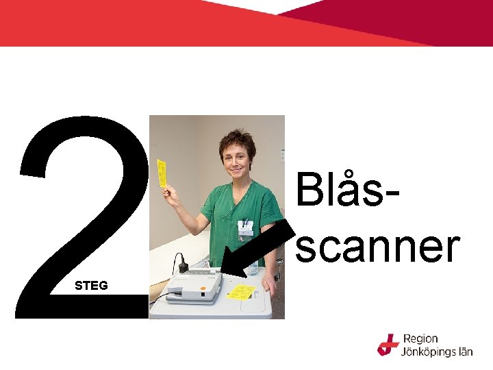 2 STEG Blåsscanner 