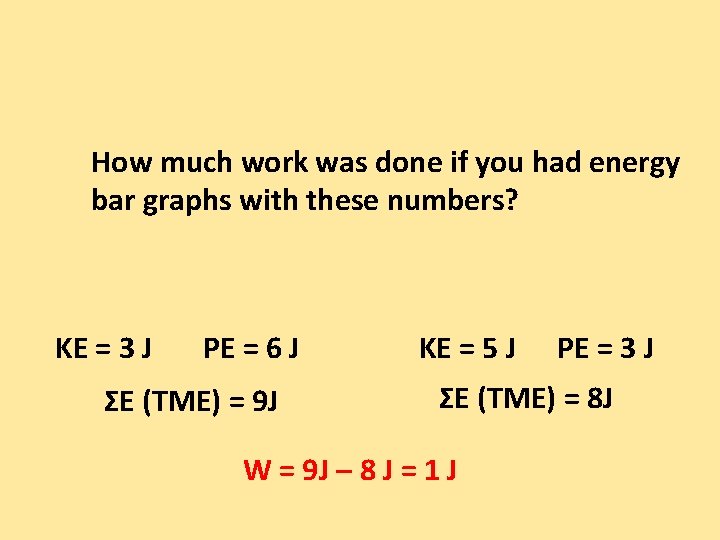 How much work was done if you had energy bar graphs with these numbers?