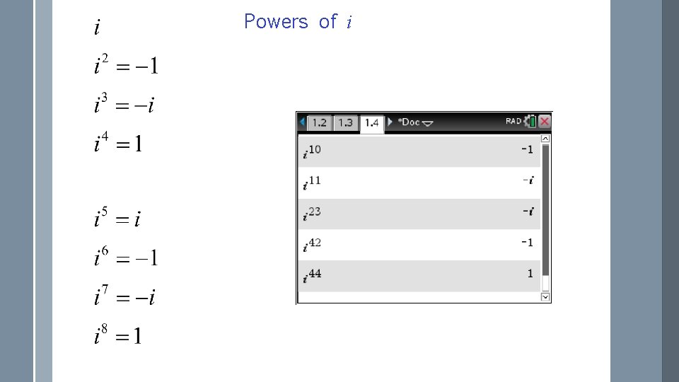 Powers of i Powers of i