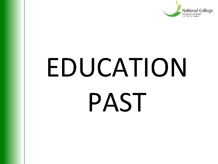 EDUCATION PAST 