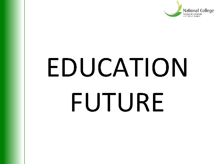 EDUCATION FUTURE 
