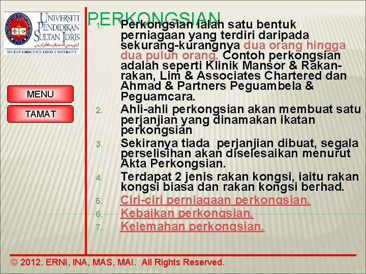 PERKONGSIAN 1. Perkongsian ialah satu bentuk MENU TAMAT 2. 3. 4. 5. 6. 7.