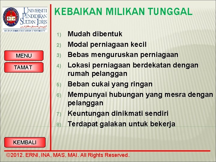 KEBAIKAN MILIKAN TUNGGAL 1) 2) MENU 3) TAMAT 4) 5) 6) 7) 8) Mudah