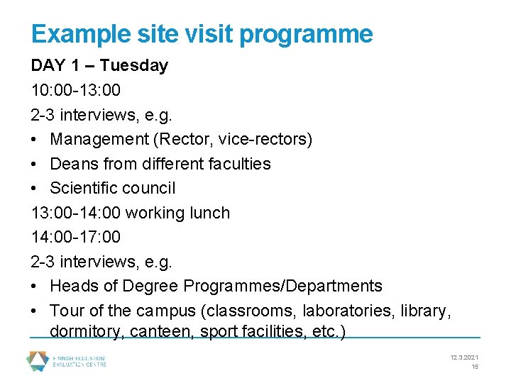 Example site visit programme DAY 1 – Tuesday 10: 00 -13: 00 2 -3