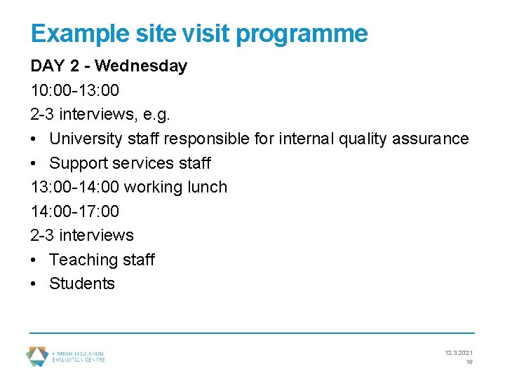 Example site visit programme DAY 2 - Wednesday 10: 00 -13: 00 2 -3