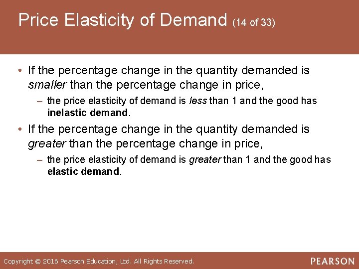 Price Elasticity of Demand (14 of 33) • If the percentage change in the