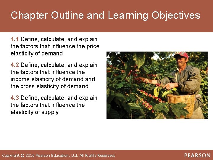 Chapter Outline and Learning Objectives 4. 1 Define, calculate, and explain the factors that