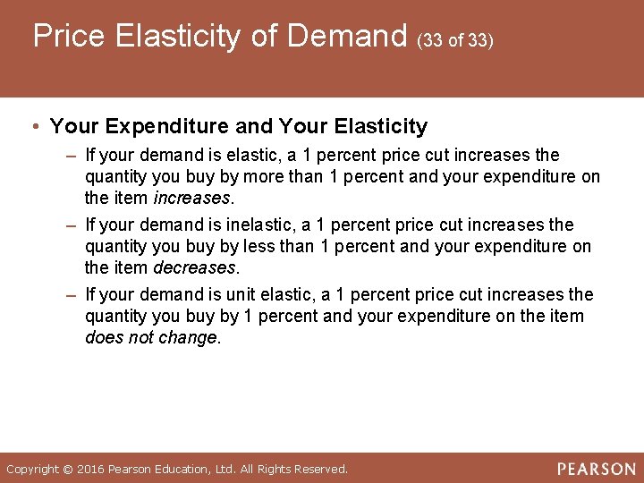 Price Elasticity of Demand (33 of 33) • Your Expenditure and Your Elasticity ‒