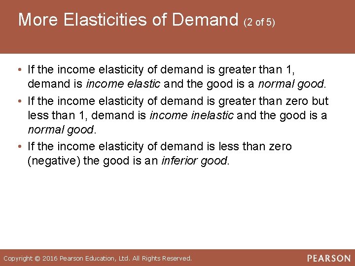 More Elasticities of Demand (2 of 5) • If the income elasticity of demand