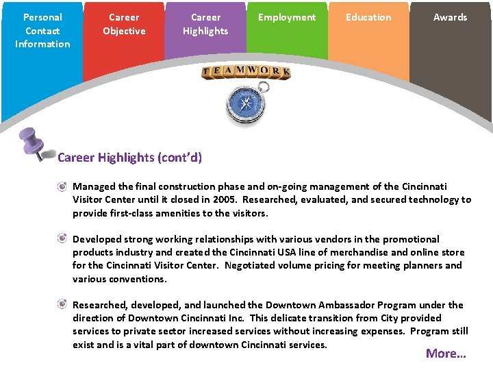 Personal Contact Information Career Objective Career Highlights Employment Education Awards Career Highlights (cont’d) Managed