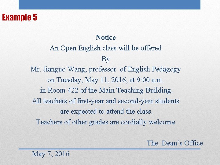 Example 5 Notice An Open English class will be offered By Mr. Jianguo Wang,