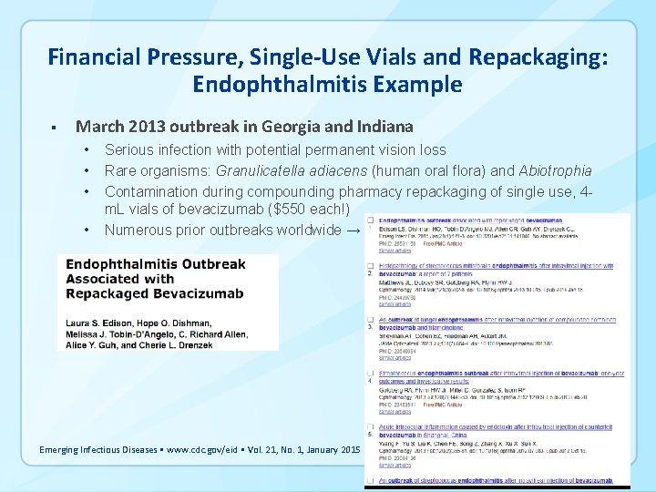 Financial Pressure, Single-Use Vials and Repackaging: Endophthalmitis Example § March 2013 outbreak in Georgia