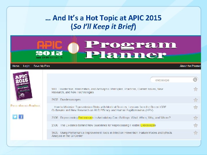 … And It’s a Hot Topic at APIC 2015 (So I’ll Keep it Brief)