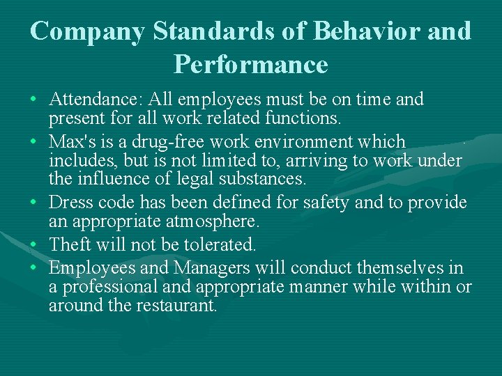 Company Standards of Behavior and Performance • Attendance: All employees must be on time