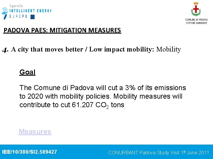 PADOVA PAES: MITIGATION MEASURES 4. A city that moves better / Low impact mobility: