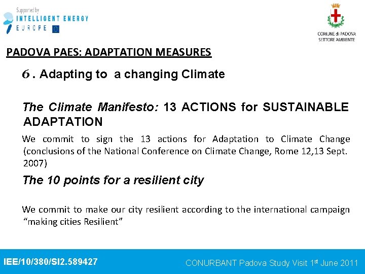 PADOVA PAES: ADAPTATION MEASURES 6. Adapting to a changing Climate The Climate Manifesto: 13