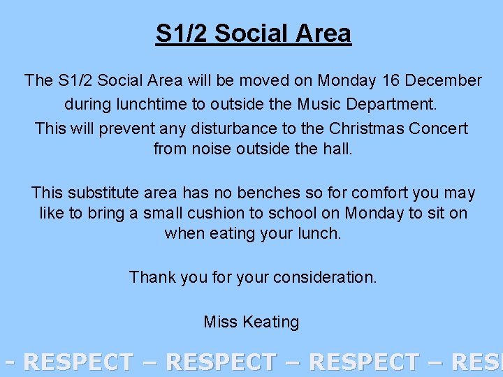 S 1/2 Social Area The S 1/2 Social Area will be moved on Monday