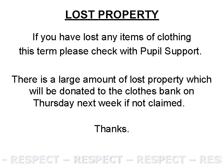 LOST PROPERTY If you have lost any items of clothing this term please check