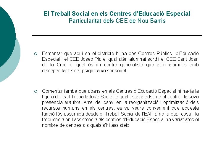 El Treball Social en els Centres d’Educació Especial Particularitat dels CEE de Nou Barris