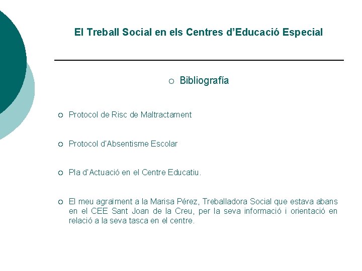 El Treball Social en els Centres d’Educació Especial ¡ Bibliografía ¡ Protocol de Risc