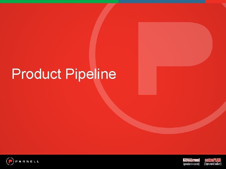 Product Pipeline 