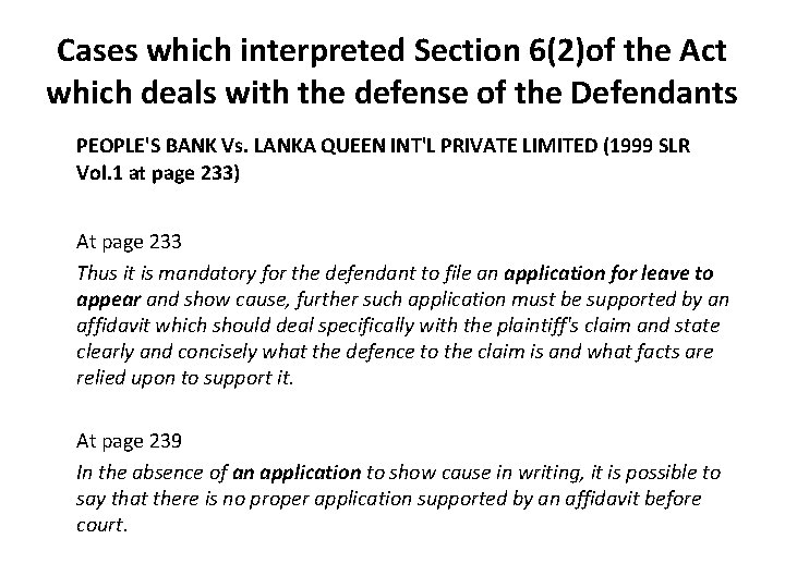 Cases which interpreted Section 6(2)of the Act which deals with the defense of the