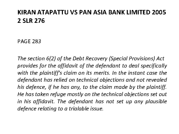 KIRAN ATAPATTU VS PAN ASIA BANK LIMITED 2005 2 SLR 276 PAGE 283 The