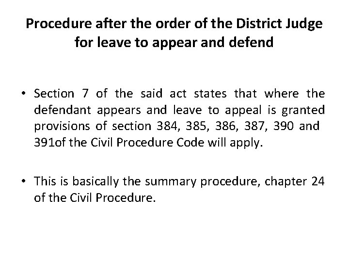 Procedure after the order of the District Judge for leave to appear and defend