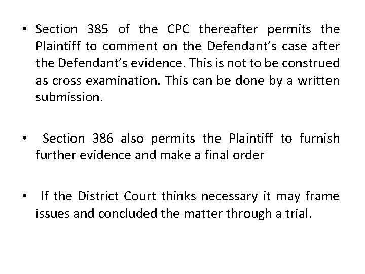  • Section 385 of the CPC thereafter permits the Plaintiff to comment on