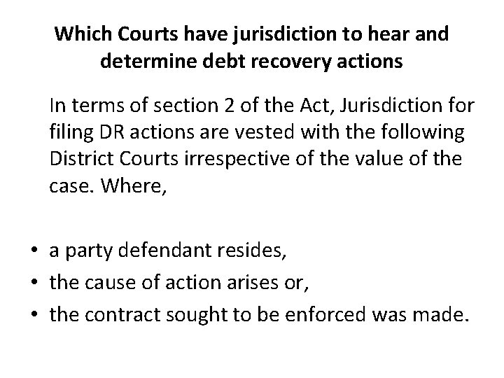 Which Courts have jurisdiction to hear and determine debt recovery actions In terms of