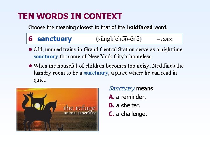 TEN WORDS IN CONTEXT Choose the meaning closest to that of the boldfaced word.