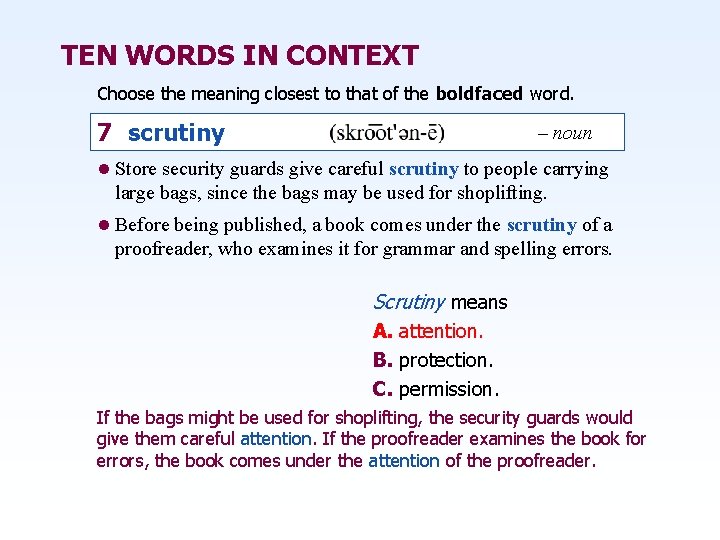 TEN WORDS IN CONTEXT Choose the meaning closest to that of the boldfaced word.