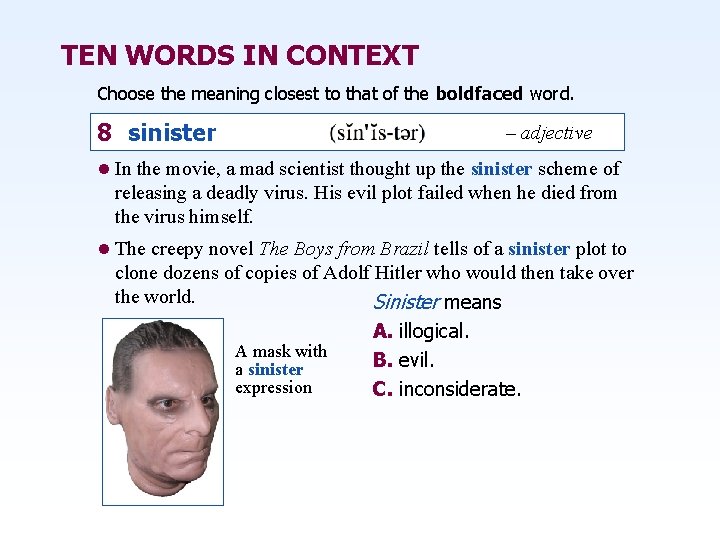 TEN WORDS IN CONTEXT Choose the meaning closest to that of the boldfaced word.