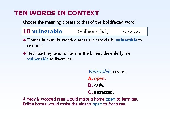 TEN WORDS IN CONTEXT Choose the meaning closest to that of the boldfaced word.