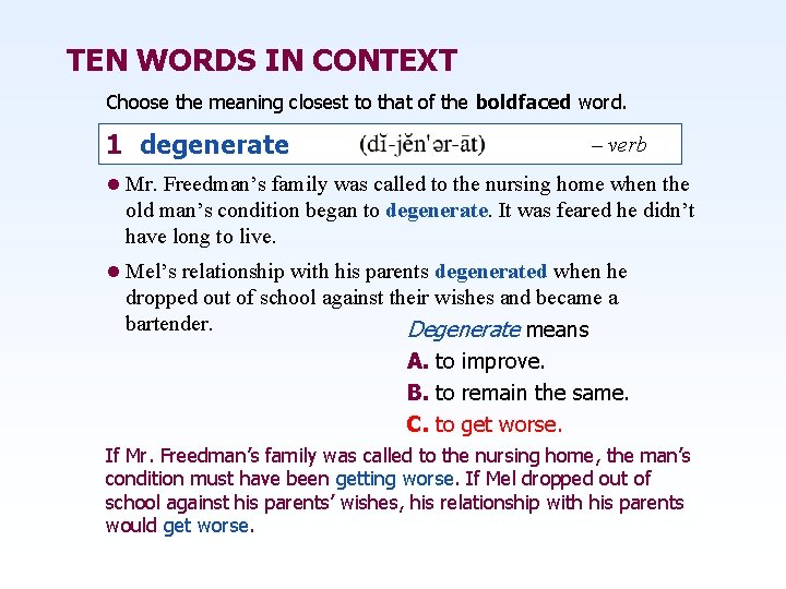 TEN WORDS IN CONTEXT Choose the meaning closest to that of the boldfaced word.