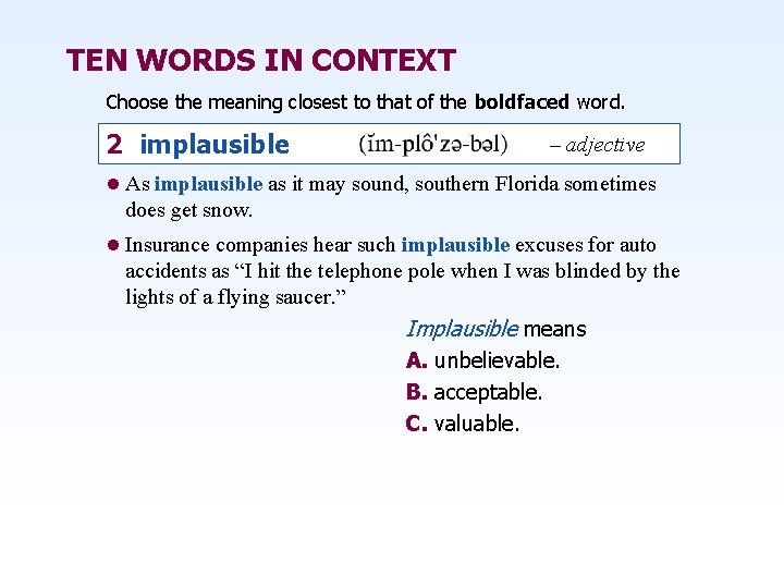 TEN WORDS IN CONTEXT Choose the meaning closest to that of the boldfaced word.