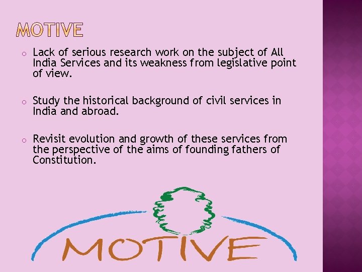 o Lack of serious research work on the subject of All India Services and