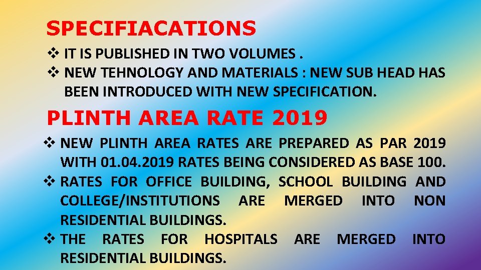 SPECIFIACATIONS v IT IS PUBLISHED IN TWO VOLUMES. v NEW TEHNOLOGY AND MATERIALS :