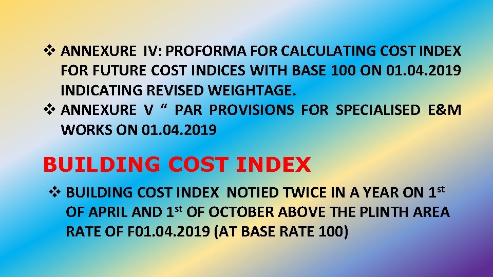 v ANNEXURE IV: PROFORMA FOR CALCULATING COST INDEX FOR FUTURE COST INDICES WITH BASE