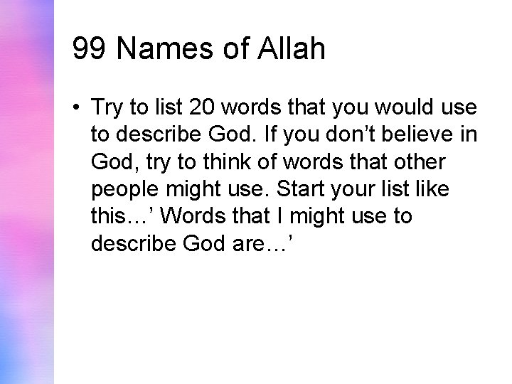 99 Names of Allah • Try to list 20 words that you would use