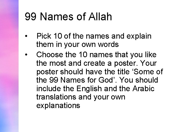 99 Names of Allah • • Pick 10 of the names and explain them