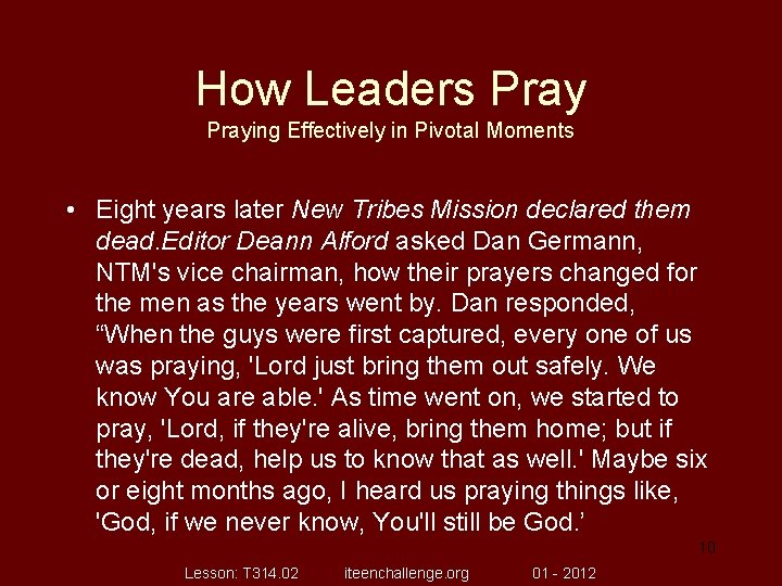 How Leaders Praying Effectively in Pivotal Moments • Eight years later New Tribes Mission