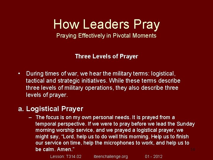 How Leaders Praying Effectively in Pivotal Moments Three Levels of Prayer • During times