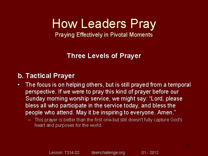How Leaders Praying Effectively in Pivotal Moments Three Levels of Prayer b. Tactical Prayer